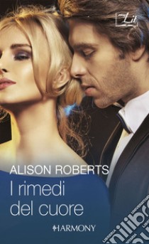 I rimedi del cuore: Cuore ribelle | Un chirurgo milionario. E-book. Formato EPUB ebook di Alison Roberts