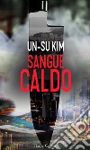 Sangue caldo. E-book. Formato EPUB ebook