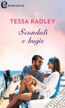 Scandali e bugie (eLit). E-book. Formato EPUB ebook di Tessa Radley