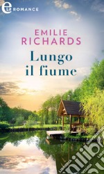 Lungo il fiume (eLit). E-book. Formato EPUB ebook