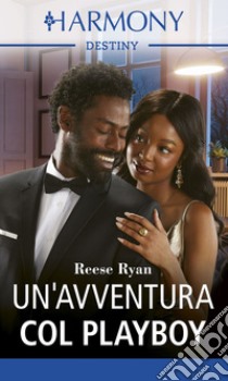 Un'avventura col playboy. E-book. Formato EPUB ebook di Reese Ryan