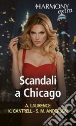 Scandali a Chicago. E-book. Formato EPUB ebook