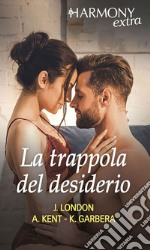 La trappola del desiderio. E-book. Formato EPUB ebook