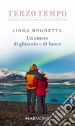 Un amore di ghiaccio e di fuoco. E-book. Formato EPUB ebook