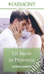 Un bacio in Provenza. E-book. Formato EPUB ebook