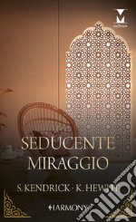 Seducente miraggio. E-book. Formato EPUB ebook