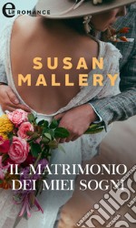 Il matrimonio dei miei sogni (eLit). E-book. Formato EPUB ebook