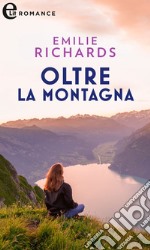 Oltre la montagna (eLit). E-book. Formato EPUB ebook