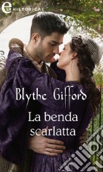 La benda scarlatta (eLit). E-book. Formato EPUB ebook