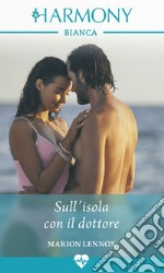 Sull'isola con il dottore. E-book. Formato EPUB ebook