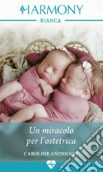 Un miracolo per l'ostetrica. E-book. Formato EPUB ebook