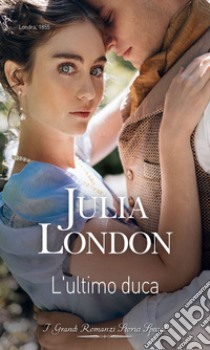 L'ultimo duca. E-book. Formato EPUB ebook di Julia London