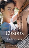 L'ultimo duca. E-book. Formato EPUB ebook di Julia London