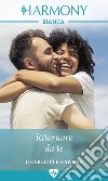 Ritornare da te. E-book. Formato EPUB ebook di Charlotte Hawkes