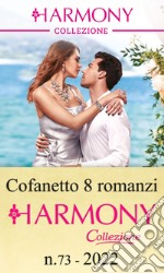 Cofanetto 8 Harmony Collezione n.73/2022. E-book. Formato EPUB ebook