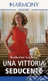 Una vittoria seducente. E-book. Formato EPUB ebook