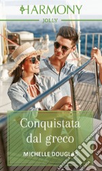 Conquistata dal greco. E-book. Formato EPUB ebook