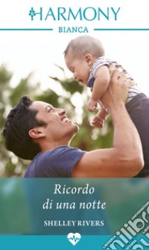 Ricordo di una notte. E-book. Formato EPUB ebook di Shelley Rivers