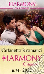 Cofanetto 8 Harmony Collezione n.74/2022. E-book. Formato EPUB ebook