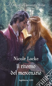 Il ritorno del mercenario. E-book. Formato EPUB ebook di Nicole Locke