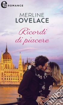 Ricordi di piacere (eLit). E-book. Formato EPUB ebook di Merline Lovelace