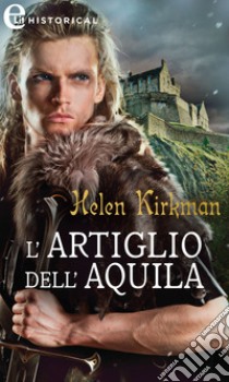 L'artiglio dell'aquila (eLit). E-book. Formato EPUB ebook di Helen Kirkman