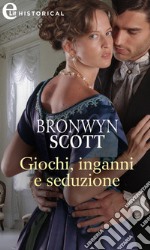 Giochi, inganni e seduzione (eLit). E-book. Formato EPUB ebook