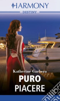 Puro piacere. E-book. Formato EPUB ebook di Katherine Garbera