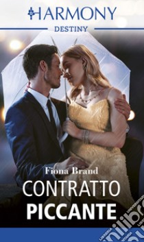 Contratto piccante. E-book. Formato EPUB ebook di Fiona Brand