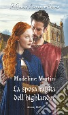 La sposa rapita dell'highlander. E-book. Formato EPUB ebook di Madeline Martin