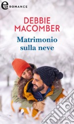 Matrimonio sulla neve (eLit). E-book. Formato EPUB ebook