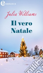 Il vero Natale (eLit). E-book. Formato EPUB ebook