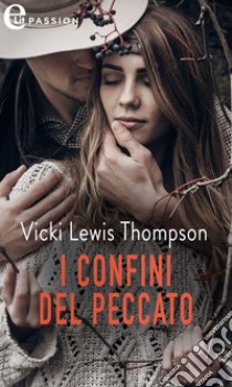 I confini del peccato (eLit). E-book. Formato EPUB ebook di Vicki Lewis Thompson