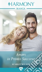 Amore in pronto soccorso. E-book. Formato EPUB ebook