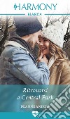 Ritrovarsi a Central Park. E-book. Formato EPUB ebook di Deanne Anders