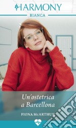 Un'ostetrica a Barcellona. E-book. Formato EPUB ebook