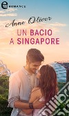 Un bacio a Singapore (eLit). E-book. Formato EPUB ebook