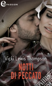 Notti di peccato (eLit). E-book. Formato EPUB ebook di Vicki Lewis Thompson