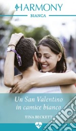 Un San Valentino in camice bianco. E-book. Formato EPUB ebook