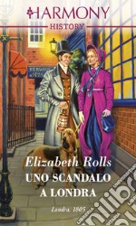 Uno scandalo a Londra. E-book. Formato EPUB ebook