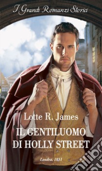 Il gentiluomo di Holly Street. E-book. Formato EPUB ebook di Lotte r. James