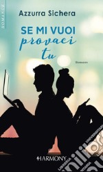 Se mi vuoi provaci tu. E-book. Formato EPUB ebook