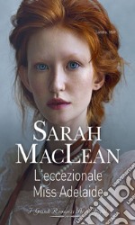 L'eccezionale Miss Adelaide. E-book. Formato EPUB ebook