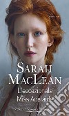 L'eccezionale Miss Adelaide. E-book. Formato EPUB ebook di Sarah Maclean