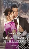 Una debuttante per il libertino. E-book. Formato EPUB ebook