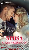 Sposa a San Valentino (eLit). E-book. Formato EPUB ebook