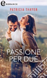 Passione per due (eLit). E-book. Formato EPUB ebook