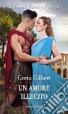 Un amore illecito. E-book. Formato EPUB ebook di Greta Gilbert