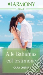 Alle Bahamas col testimone. E-book. Formato EPUB ebook