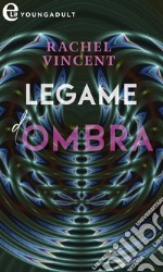 Legame d'ombra (eLit). E-book. Formato EPUB ebook